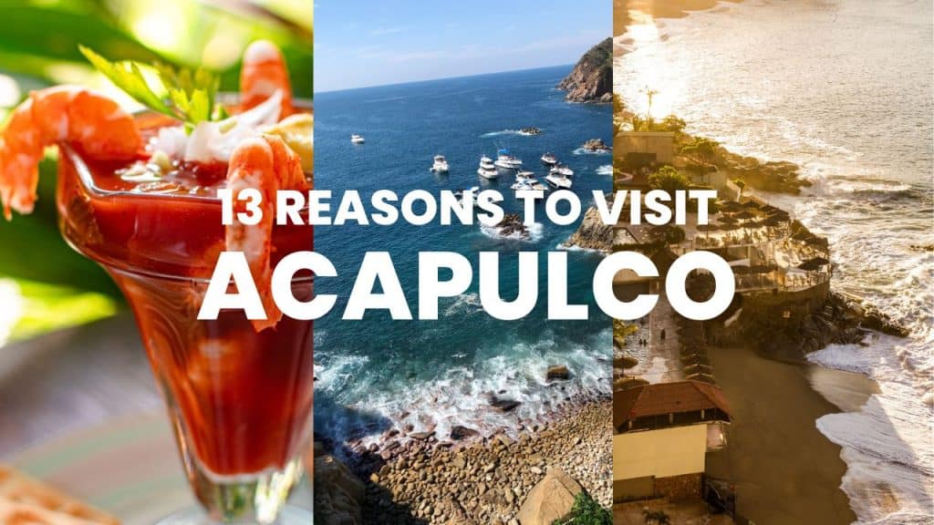 reasons to visit acapulco