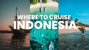 where to cruise in indonesia