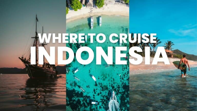 Where To Cruise In Indonesia: Top 5 Islands To Visit In 2023